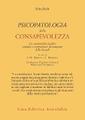 Cover-Bild zum Titel 'Psicopatologia della consapevolezza. Un manoscritto inedito studiato e commentato da terapeuti della Gestalt' von 'Fritz Perls'