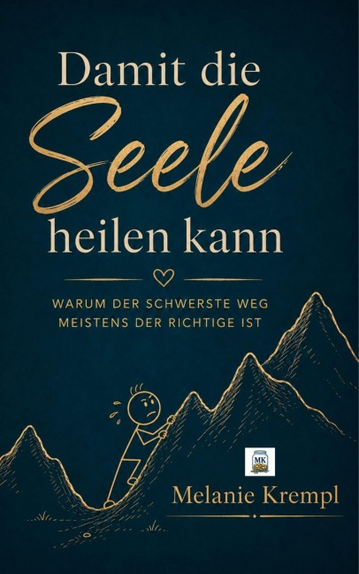 Damit die Seele heilen kann - Melanie Krempl