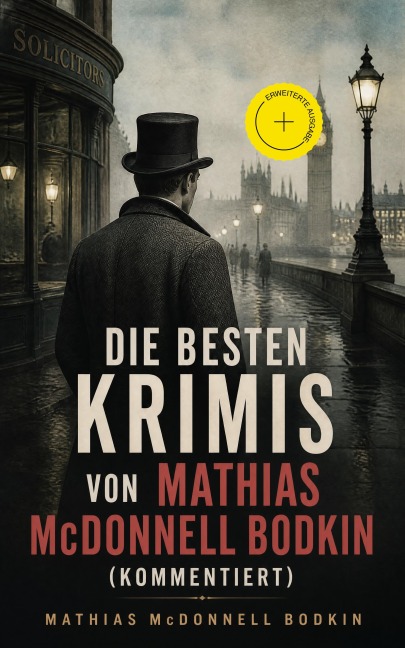 Die besten Krimis von Mathias McDonnell Bodkin (Kommentiert) - Mathias McDonnell Bodkin