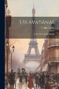Les Avadânas: Contes et Apologues Indiens - Stanislas Julien