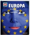WAS IST WAS Band 113 Europa. Menschen, Länder und Kultur - Andrea Weller-Essers