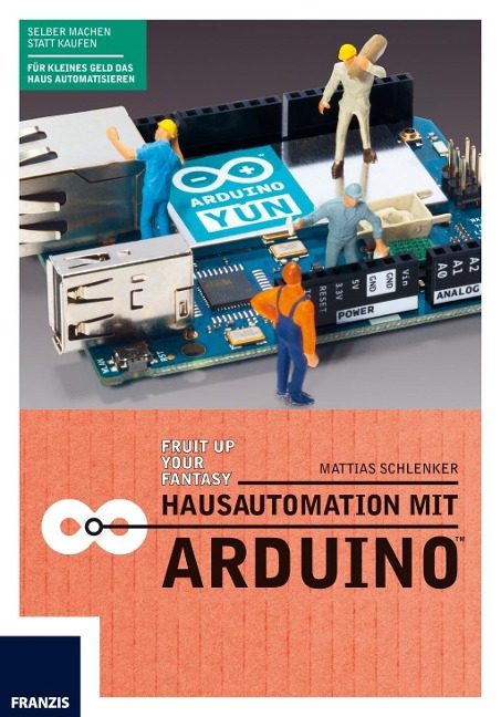 Hausautomation mit Arduino(TM) - Matthias Schlenker