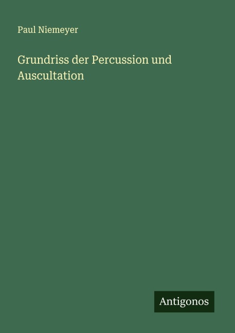 Grundriss der Percussion und Auscultation - Paul Niemeyer