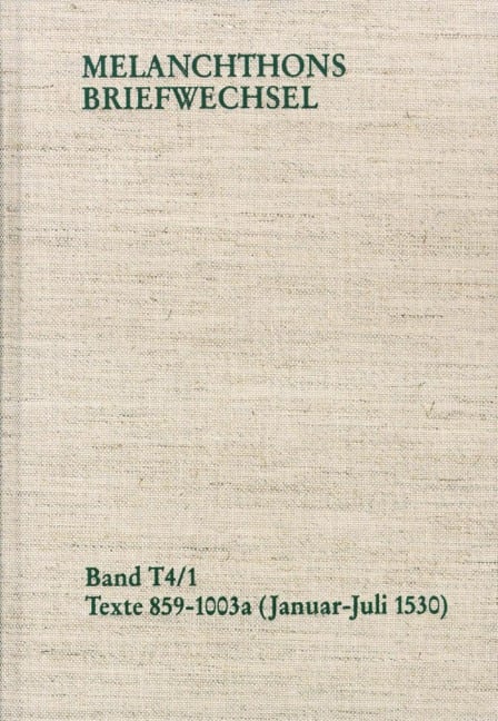 Melanchthons Briefwechsel / Band T 4,1-2: Texte 859-1109 (1530) - Philipp Melanchthon