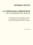 Cover-Bild zum Titel 'Tome II - LA THÉOLOGIE CHRÉTIENNE ET LA SCIENCE DU SALUT' von 'Bénédict Pictet'