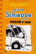 Diario di una schiappa. Portatemi a casa! - Jeff Kinney
