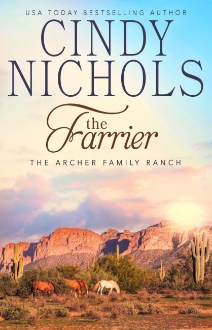 The Farrier (The Archer Family Ranch, #5) - Cindy Caldwell, Cindy Nichols