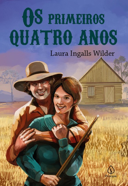 Os primeiros quatro anos - Laura Ingalls Wilder