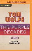 The Purple Decades: A Reader - Tom Wolfe