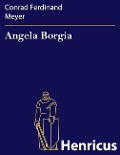 Cover-Bild zum Titel 'Angela Borgia' von 'Conrad Ferdinand Meyer'