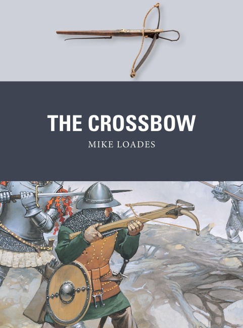The Crossbow - Mike Loades