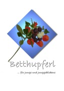 Cover-Bild zum Titel 'Betthupferl' von 'Bettina Wiedig, Helga Rikken, Renate Becker'