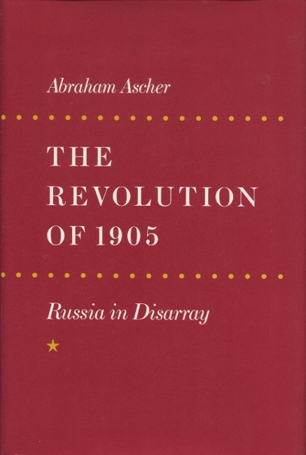 The Revolution of 1905 - Abraham Ascher