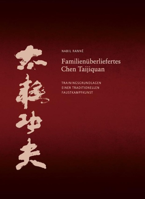 Familienüberliefertes Chen Taijiquan - Nabil Ranné