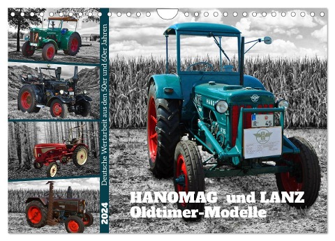HANOMAG und LANZ Oldtimer Modelle (Wandkalender 2024 DIN A4 quer), CALVENDO Monatskalender - Claudia Kleemann