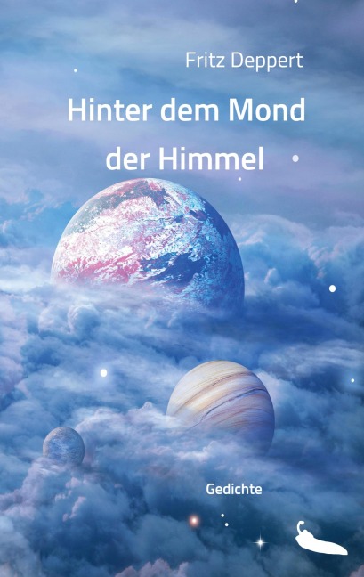 Hinter dem Mond der Himmel - Fritz Deppert