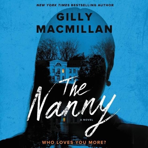 The Nanny Lib/E - Gilly Macmillan
