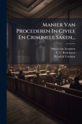 Cover-Bild zum Titel 'Manier Van Procederen In Civile En Criminele Saken...' von 'Simon Van Leeuwen, Hendrik Verduyn'