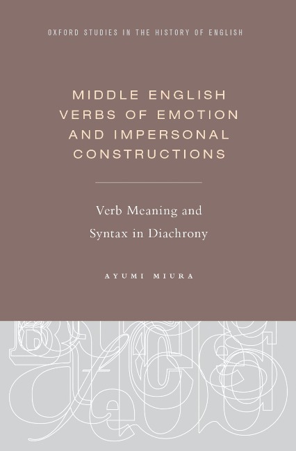 Middle English Verbs of Emotion and Impersonal Constructions - Ayumi Miura