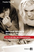 Cover-Bild zum Titel 'Ben und Michelle - Stress im Netz?!' von 'Frauke Steffek'