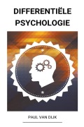 Cover-Bild zum Titel 'Differentiële psychologie' von 'Paul van Dijk'