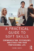 Cover-Bild zum Titel 'A Practical Guide to Soft Skills' von 'Richard Almonte'