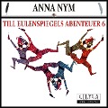 Cover-Bild zum Titel 'Till Eulenspiegels Abenteuer 6' von 'Anna Nym'