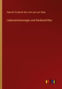 Cover-Bild zum Titel 'Lebenserinnerungen und Denkschriften' von 'Heinrich Friedrich Karl vom und zum Stein'