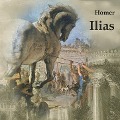 Cover-Bild zum Titel 'Ilias' von 'Homer'