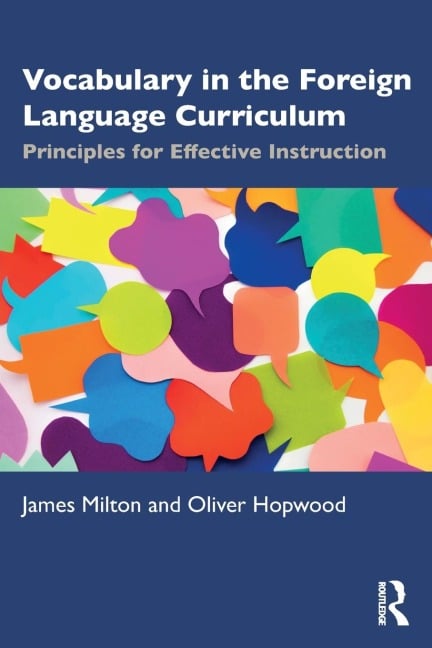 Vocabulary in the Foreign Language Curriculum - James Milton, Oliver Hopwood