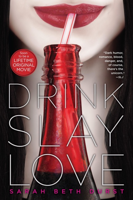 Drink, Slay, Love - Sarah Beth Durst