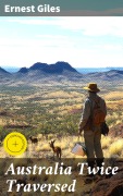 Cover-Bild zum Titel 'Australia Twice Traversed' von 'Ernest Giles'