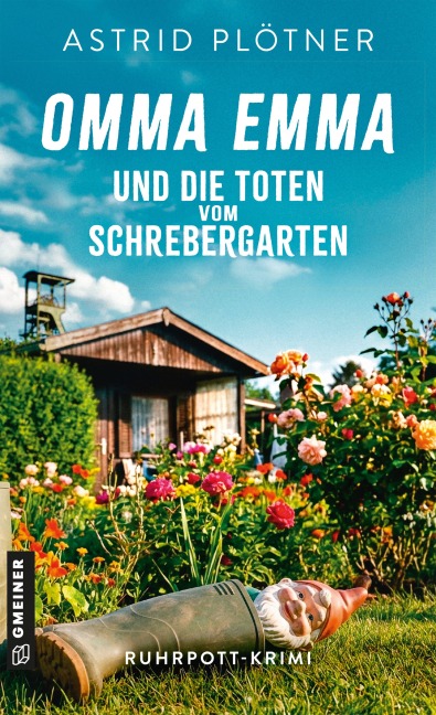 Omma Emma und die Toten vom Schrebergarten - Astrid Plötner