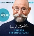 Zeit für Freundschaft?! - Horst Lichter