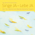 Cover-Bild zum Titel 'Singe JA - Lebe JA' von 'Karl Adamek & Carina Eckes'