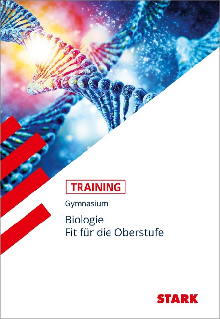 STARK Training Gymnasium - Biologie - Fit für die Oberstufe - Harald Steinhofer, Jürgen Rojacher