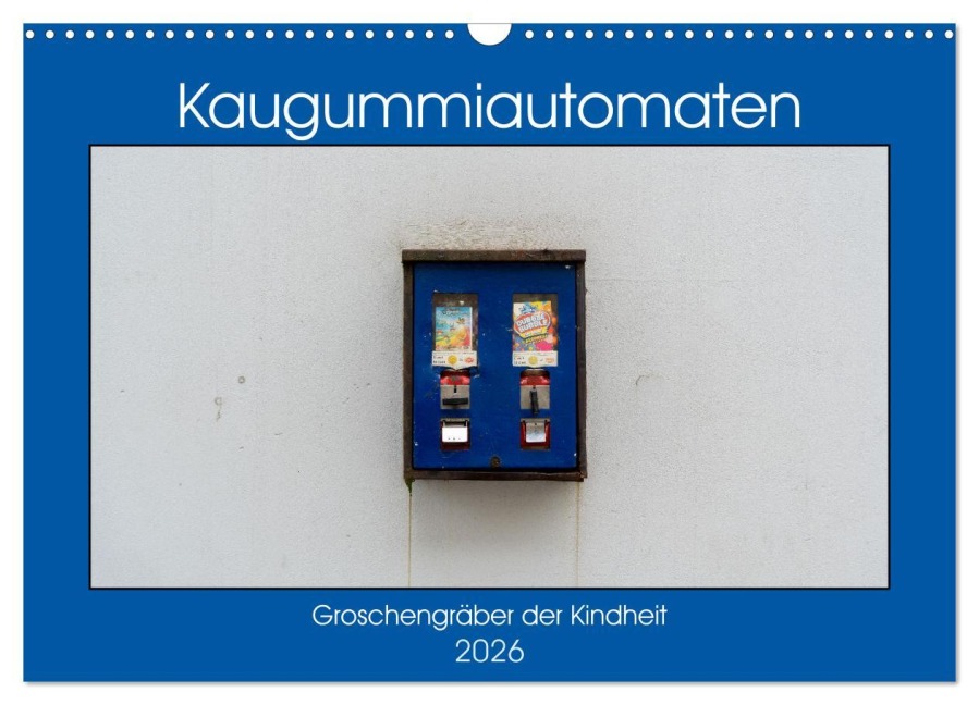 Kaugummiautomaten (Wandkalender 2026 DIN A3 quer), CALVENDO Monatskalender - Christoph Müller