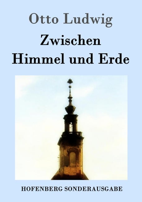 Zwischen Himmel und Erde - Otto Ludwig