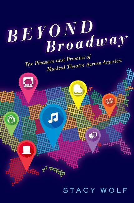 Beyond Broadway - Stacy Wolf