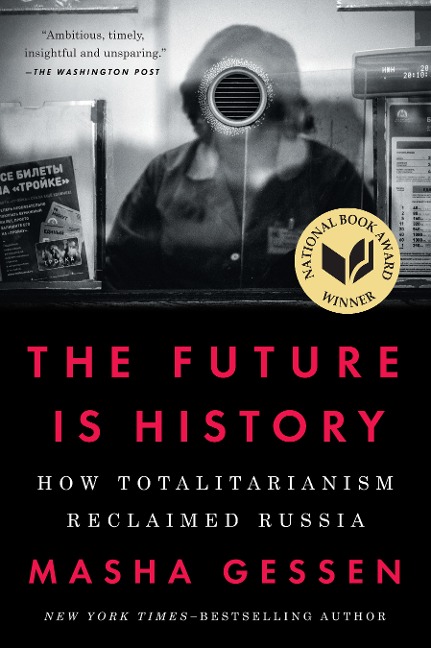 The Future Is History - Masha Gessen