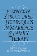 Cover-Bild zum Titel 'Handbook Of Structured Techniques In Marriage And Family Therapy' von 'Robert Sherman, Norman Fredman'