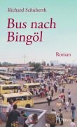 Cover-Bild zum Titel 'Bus nach Bingöl' von 'Richard Schuberth'