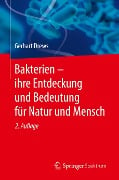 Bakterien ¿ ihre Entdeckung und Bedeutung für Natur und Mensch - Gerhart Drews