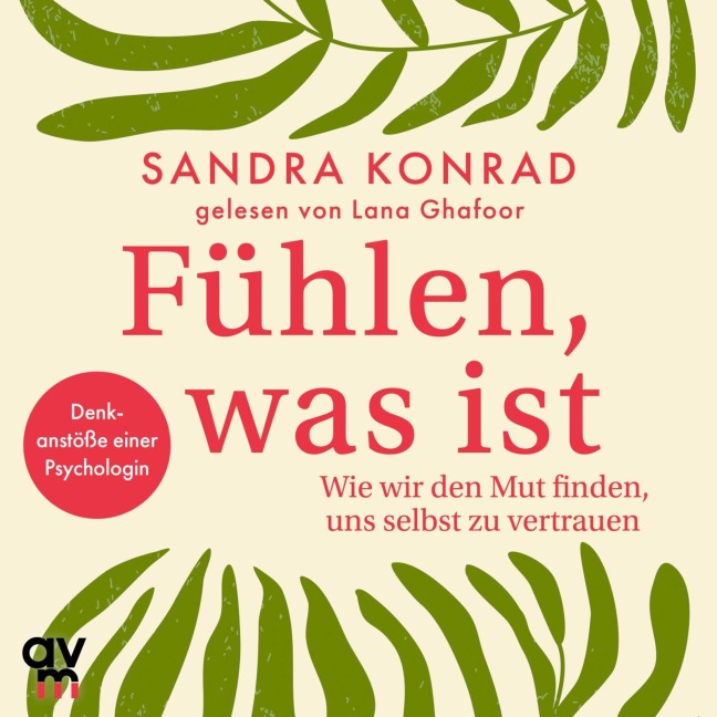 Fühlen, was ist - Sandra Konrad