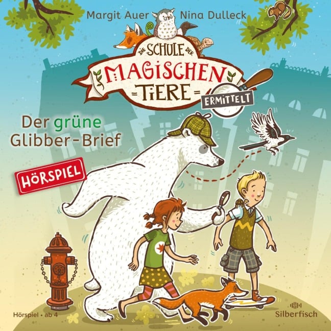 Die Schule der magischen Tiere ermittelt - Hörspiele 1: Der grüne Glibber-Brief - Margit Auer, Matthias Kloppe