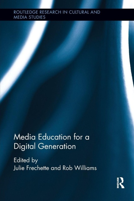 Media Education for a Digital Generation - 