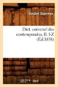 Cover-Bild zum Titel 'Dict. Universel Des Contemporains, II. I-Z (Éd.1858)' von 'Gustave Vapereau'