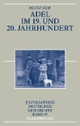 Adel im 19. und 20. Jahrhundert - Heinz Reif