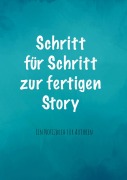 Cover-Bild zum Titel 'Schritt für Schritt zur fertigen Story' von 'Nicole Doehling'