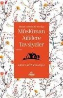 Huzurlu ve Mutlu Bir Yuva Icin Müslüman Ailelere Tavsiyeler - Abdulaziz Kiransal